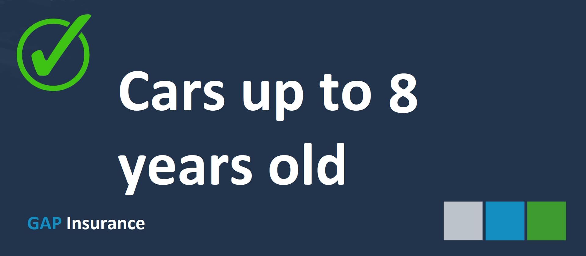Covers cars up to 8 years old