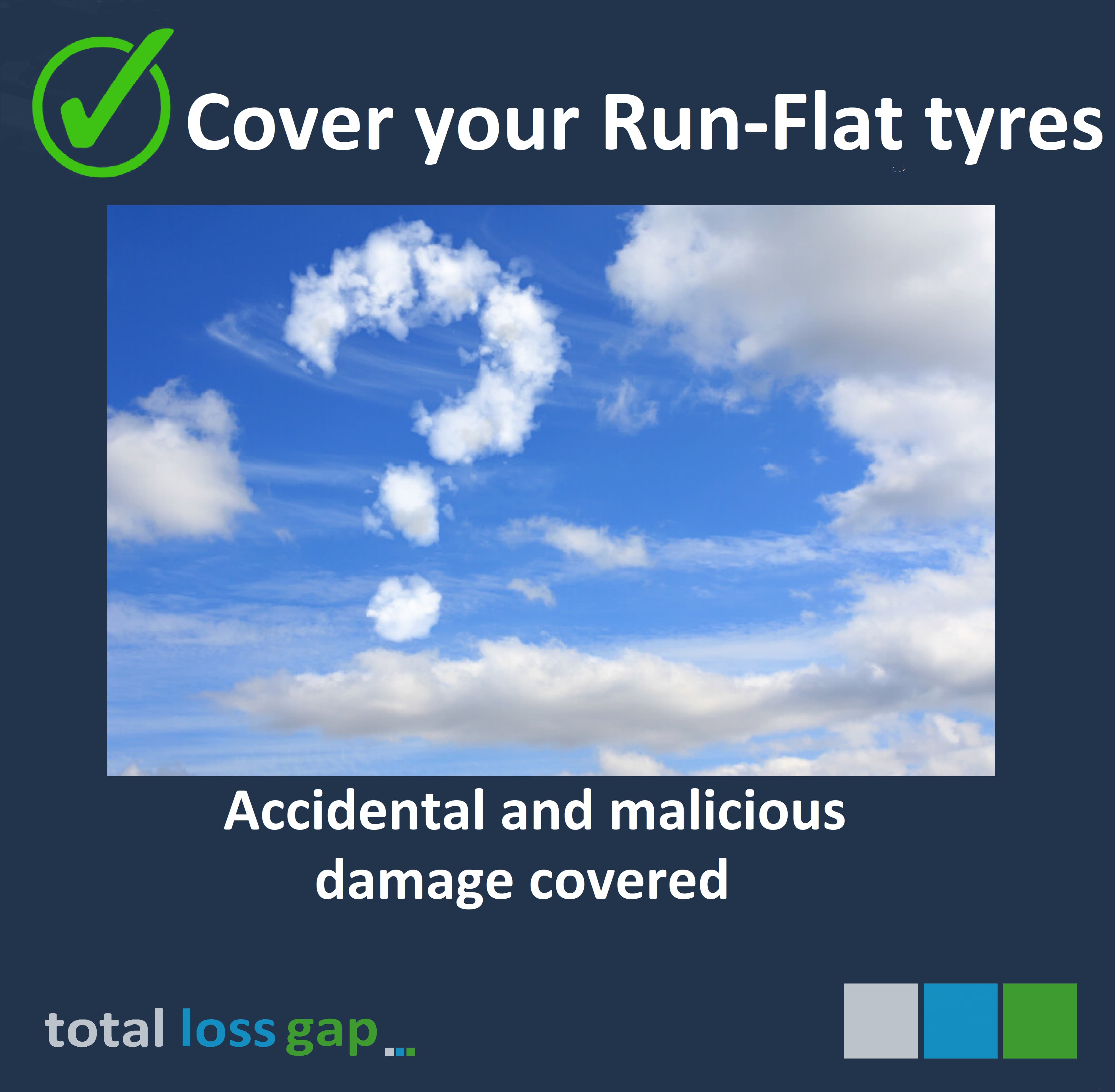 We can cover your tyres for accidental as well as malicious damage